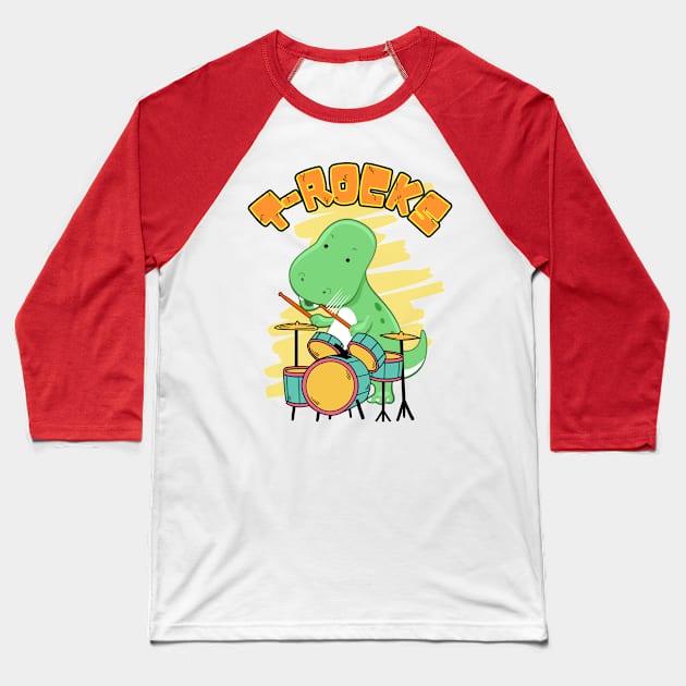 T-Rocks - T-Rex Dinosaur Drummer Cute Cartoon Baseball T-Shirt by EvolvedandLovingIt